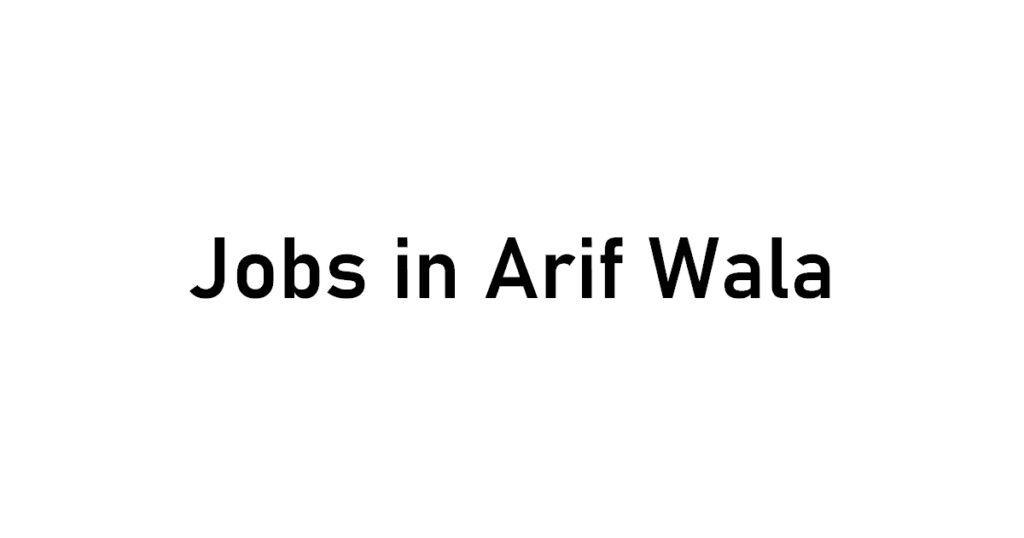 jobs_in_arif_wala