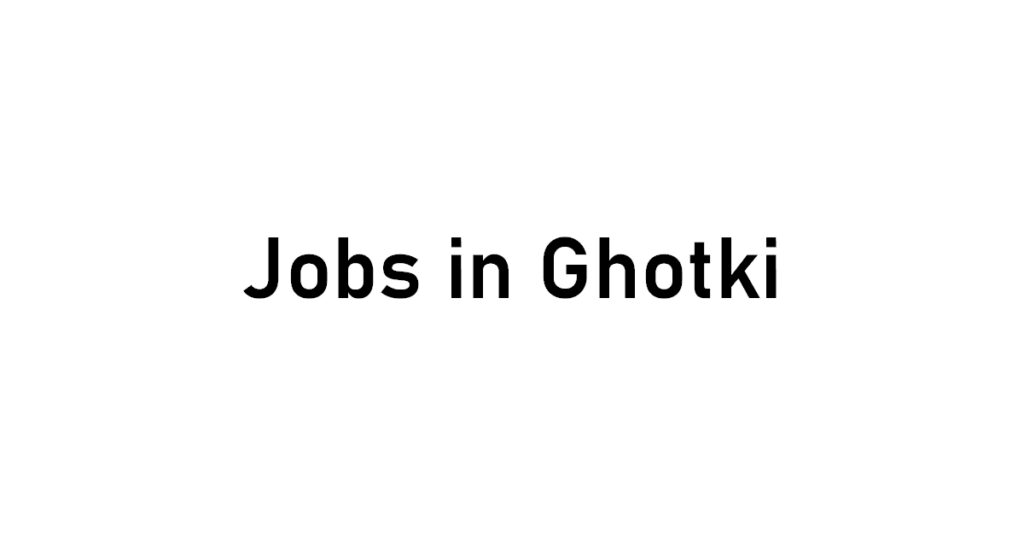 jobs_in_ghotki