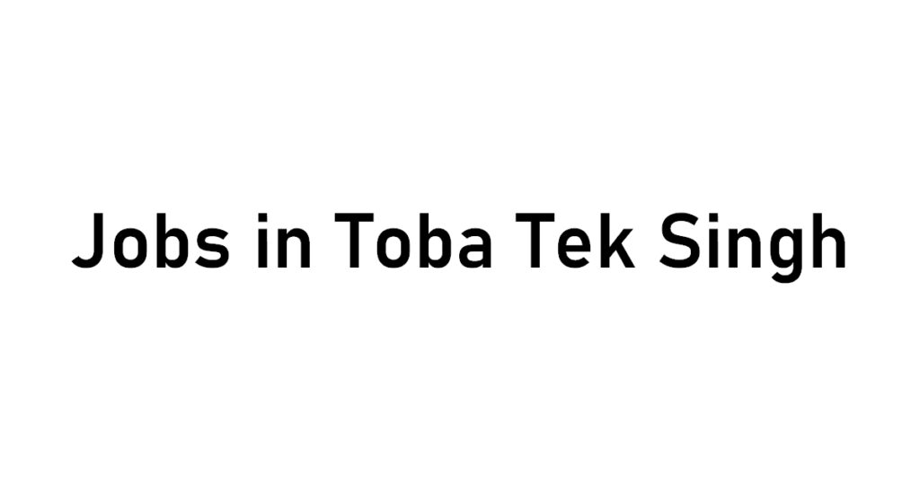 jobs_in_toba_tek_singh