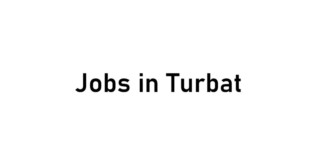 jobs_in_turbat