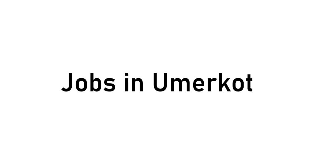 jobs_in_umerkot